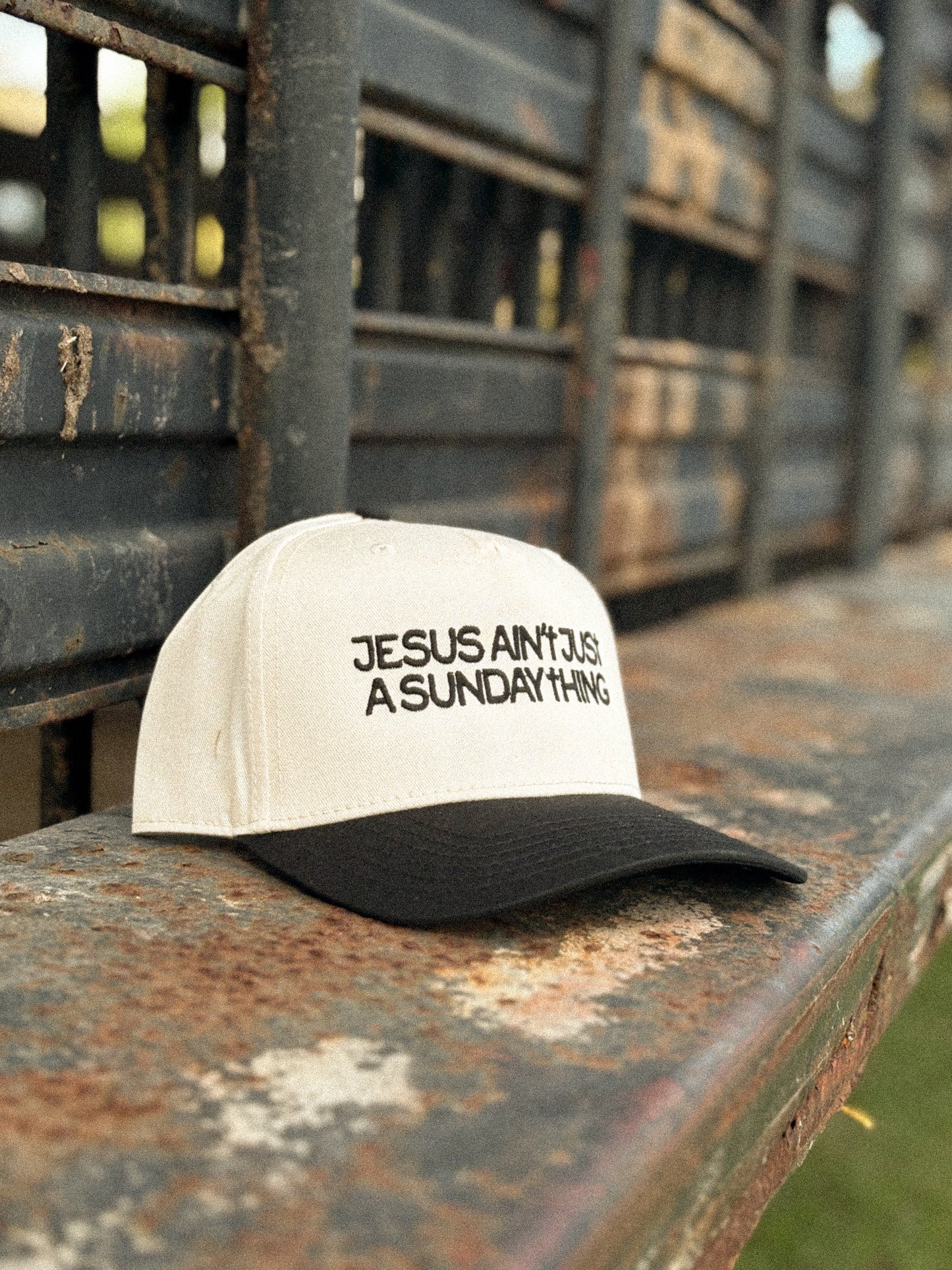 Jesus Ain't Just A Sunday Thing- Embroidered Hat
